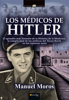 Los médicos de Hitler (eBook, ePUB) - Moros Peña, Manuel