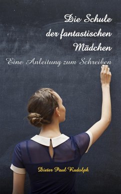 Die Schule der fantastischen Mädchen (eBook, ePUB) - Rudolph, Dieter Paul