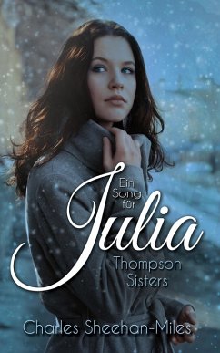 Ein Song für Julia (eBook, ePUB) - Sheehan-Miles, Charles Ein Song für Julia (eBook, ePUB) - Sheehan-Miles, Charles