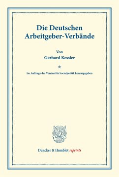 Die Deutschen Arbeitgeber-Verbände. - Kessler, Gerhard