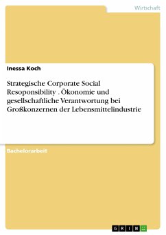 Strategische Corporate Social Resoponsibility . Ökonomie und gesellschaftliche Verantwortung bei Großkonzernen der Lebensmittelindustrie (eBook, PDF)
