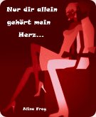 Nur dir allein gehört mein Herz (eBook, ePUB)