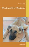 Hunde und ihre Phantasien (eBook, ePUB)