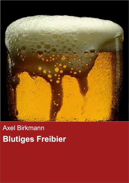 Blutiges Freibier (eBook, ePUB)