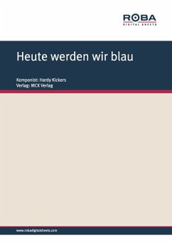 Heute werden wir blau (fixed-layout eBook, ePUB) - Kickers, Hardy; Fischer, Karl