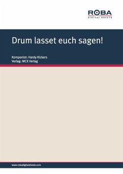 Drum lasset euch sagen! (fixed-layout eBook, ePUB) - Kickers, Hardy; Türlings, Jos.