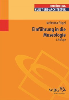 Einführung in die Museologie (eBook, PDF) - Flügel, Katharina