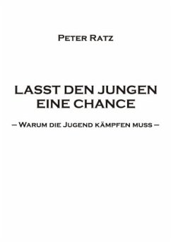 LASST DEN JUNGEN EINE CHANCE - Ratz, Peter