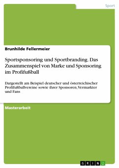 Sportsponsoring und Sportbranding. Das Zusammenspiel von Marke und Sponsoring im Profifußball (eBook, ePUB) - Fellermeier, Brunhilde