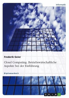 Betriebswirtschaftliche Aspekte bei der Einführung von Cloud Computing (eBook, ePUB) - Geier, Frederik