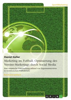 Marketing im Fußball - Die Optimierung des Club-Marketings durch Social Media (eBook, ePUB) - Haller, Daniel
