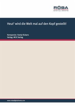 Heut' wird die Welt mal auf den Kopf gestellt! (eBook, ePUB) - Kickers, Hardy; Brüggemann, Ed.