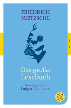 Das große Lesebuch (eBook, ePUB) - Nietzsche, Friedrich