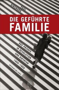 Die geführte Familie (eBook, ePUB) - Ginsborg, Paul