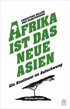 Afrika ist das neue Asien (eBook, ePUB) - Hiller von Gaertringen, Christian