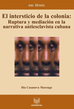 El intersticio de la colonia (eBook, ePUB) - Casanova Marengo, Ilia