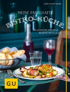 Meine fabelhafte Bistro-Küche (eBook, ePUB) - Weber, Anne-Katrin