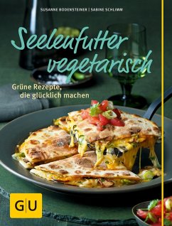 Seelenfutter vegetarisch (eBook, ePUB) - Bodensteiner, Susanne; Schlimm, Sabine