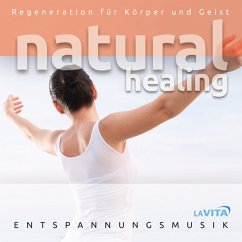 Natural Healing-Regeneration Für Körp - La Vita-Entspannungsmusik
