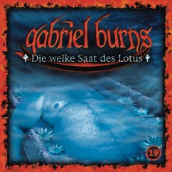Die welke Saat des Lotus / Gabriel Burns Bd.19 (CD)