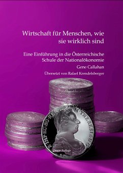 Wirtschaft für Menschen, wie sie wirklich sind (eBook, ePUB) - Callahan, Gene