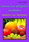 Gesund und erfolgreich abnehmen! (eBook, ePUB)