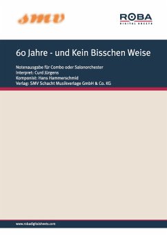 60 Jahre - und Kein Bisschen Weise (fixed-layout eBook, ePUB) - Frances, Jürgens; Hammerschmid, Hans; Curd