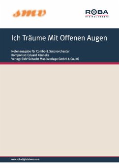 Ich Träume Mit Offenen Augen (fixed-layout eBook, ePUB) - Welleminsky, J. M.; Knepler, Paul; Künneke, Eduard; Proksch, Adolf