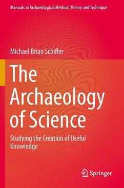 The Archaeology of Science - Schiffer, Michael Brian