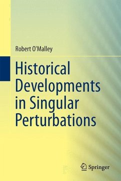 Historical Developments in Singular Perturbations - O'Malley, Robert E.