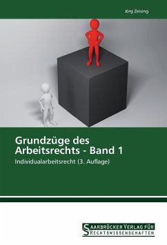 Grundzüge des Arbeitsrechts - Band 1 - Zeising, Jörg