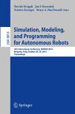 Simulation, Modeling, and Programming for Autonomous Robots