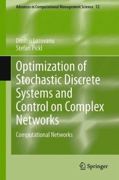 Optimization of Stochastic Discrete Systems and Control on Complex Networks - Lozovanu, Dmitrii;Pickl, Stefan