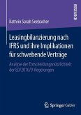 Leasingbilanzierung nach IFRS und ihre Implikationen für schwebende Verträge