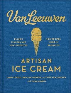 Van Leeuwen Artisan Ice Cream - O'Neill, Laura; Leeuwen, Benjamin van; Leeuwen, Peter van