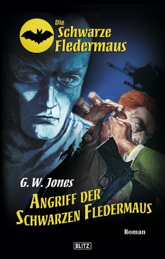 Die schwarze Fledermaus 03: Angriff der schwarzen Fledermaus (eBook, ePUB) - Jones, G.W.