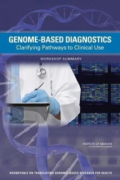 Genome-Based Diagnostics - Institute Of Medicine; Board On Health Sciences Policy; Roundtable on Translating Genomic-Based Research for Health