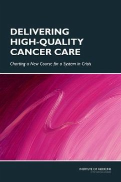Delivering High-Quality Cancer Care - Institute Of Medicine; Board On Health Care Services; Committee on Improving the Quality of Cancer Care Addressing the Challenges of an Aging Population