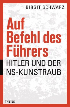 Auf Befehl des Führers (eBook, PDF) - Schwarz, Birgit