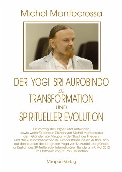 Der Yogi Sri Aurobindo zu Transformation und spiritueller Evolution (eBook, ePUB) - Montecrossa, Michel