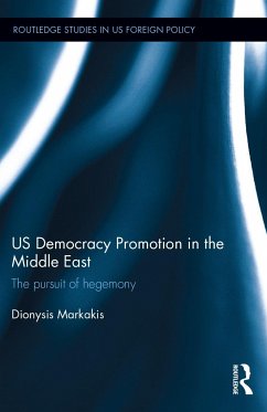 US Democracy Promotion in the Middle East - Markakis, Dionysis