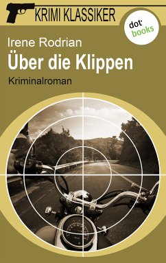 Über die Klippen / Krimi-Klassiker Bd.15 (eBook, ePUB) - Rodrian, Irene