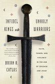 Infidel Kings and Unholy Warriors