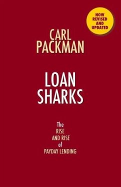 Loan Sharks the Rise and Rise of Payday Lending - Packman, Carl