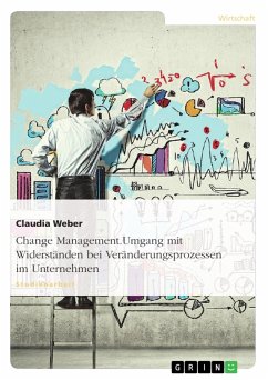 Change Management. Umgang mit Widerständen bei Veränderungsprozessen im Unternehmen (eBook, ePUB) - Weber, Claudia
