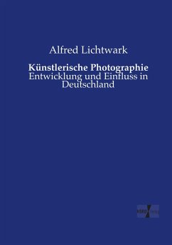 Künstlerische Photographie - Lichtwark, Alfred