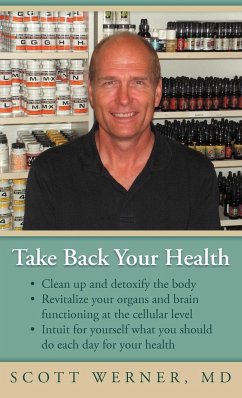 Take Back Your Health - Werner MD, Scott