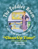 The Toddler Room: Clean-Up Time