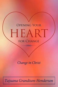 Opening Your Heart for Change - Grandison-Henderson, Tajuana