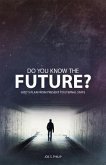 Do You Know the Future? God's Plan from Present to Eternal State